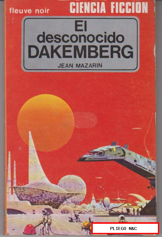Anticipación nº 2. El desconocido Dakemberg por Jean Mazarin. Edit. Fleuve Noir 1979