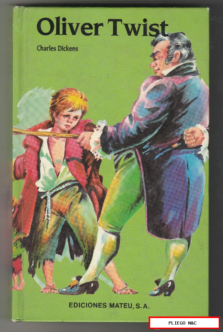 Oliver Twist. Charles Dickens. Colección Cadete. Ediciones Mateu. 255 páginas