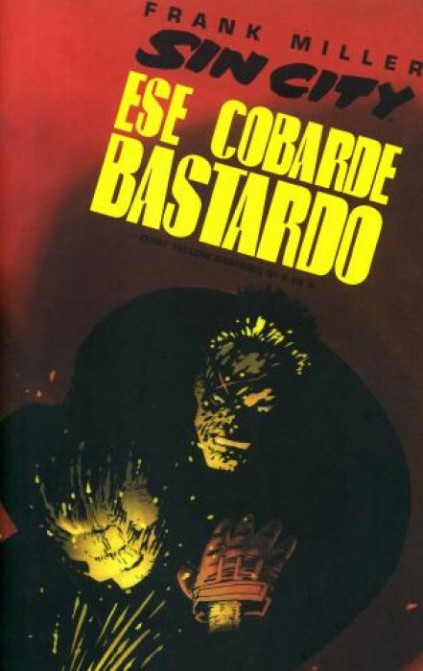Sin City. Ese cobarde bastardo. Norma 1996. Nº 6