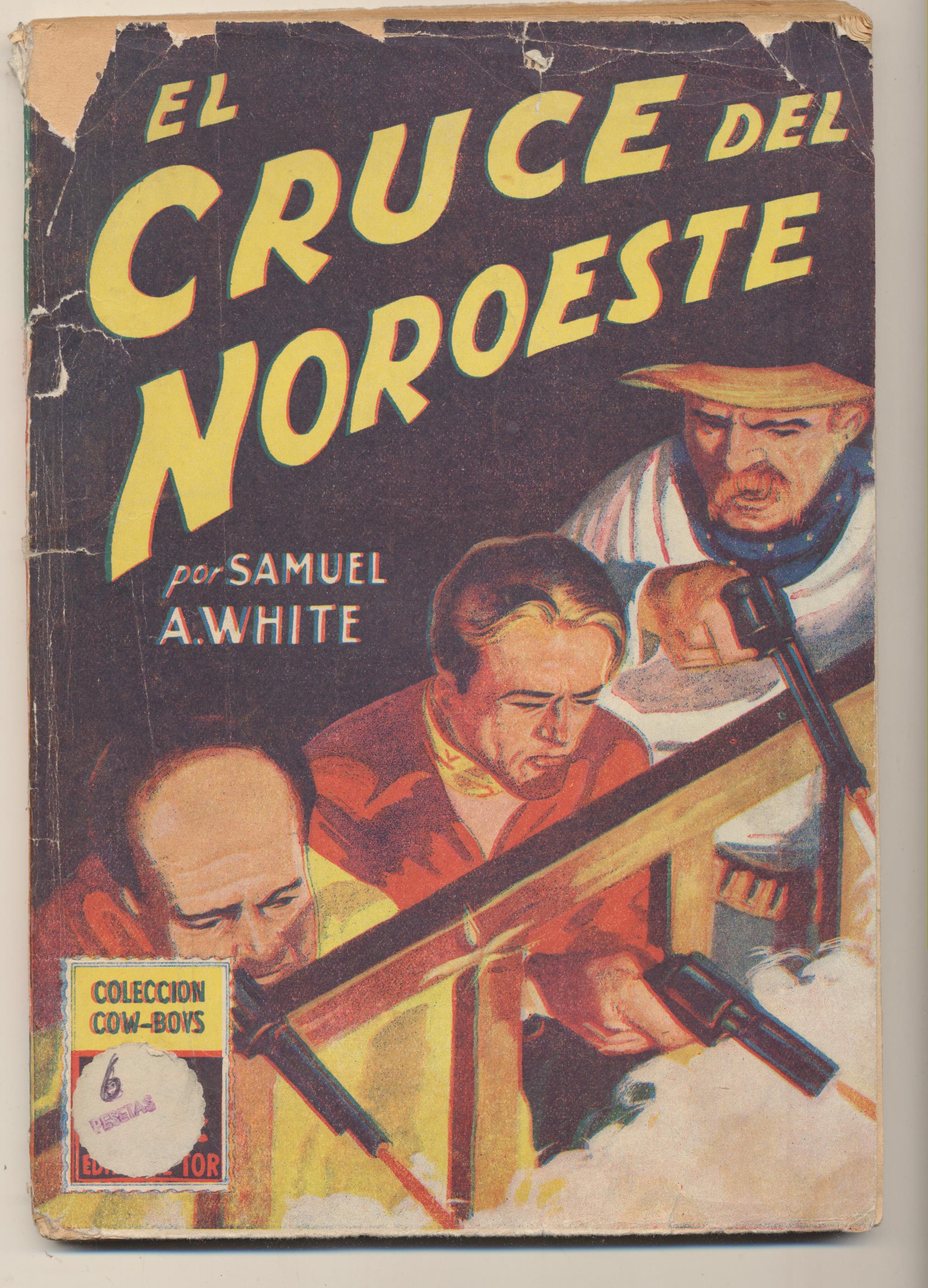 Samuel A. White. El Cruce del Noroeste. Editorial Tor-Buenos aires 1948