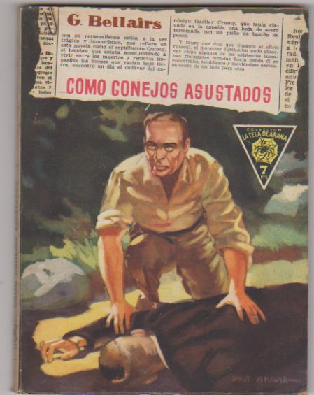 G. Bellairs. Como conejos asustados. Colección la Tela de araña. 1ª Edición Reguera 1948. SIN ABRIR