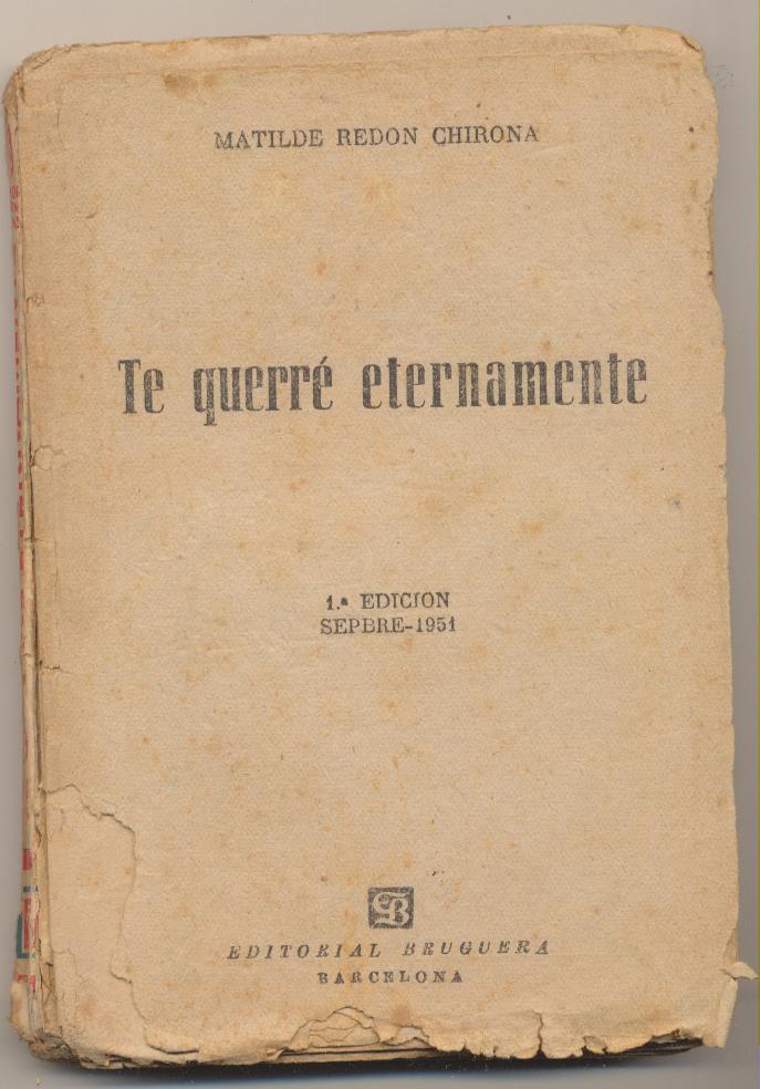 Pimpinela nº 255. Te querré Eternamente por Matilde Redón. 1ª Edición Bruguera 1951