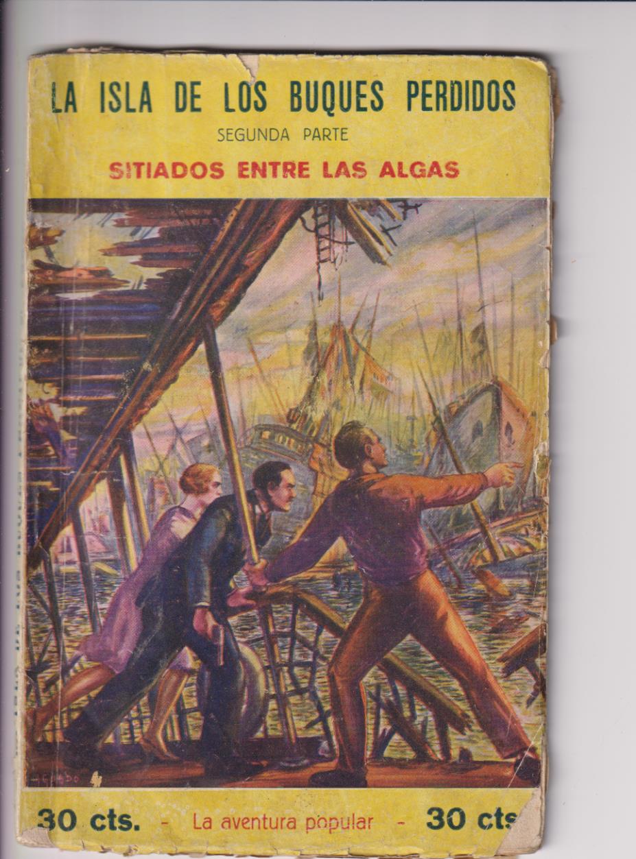 La Isla de los Buques Perdidos. Sitiados entre las algas. La aventura Popular nº 22. Joaquín Gil Editor 1929