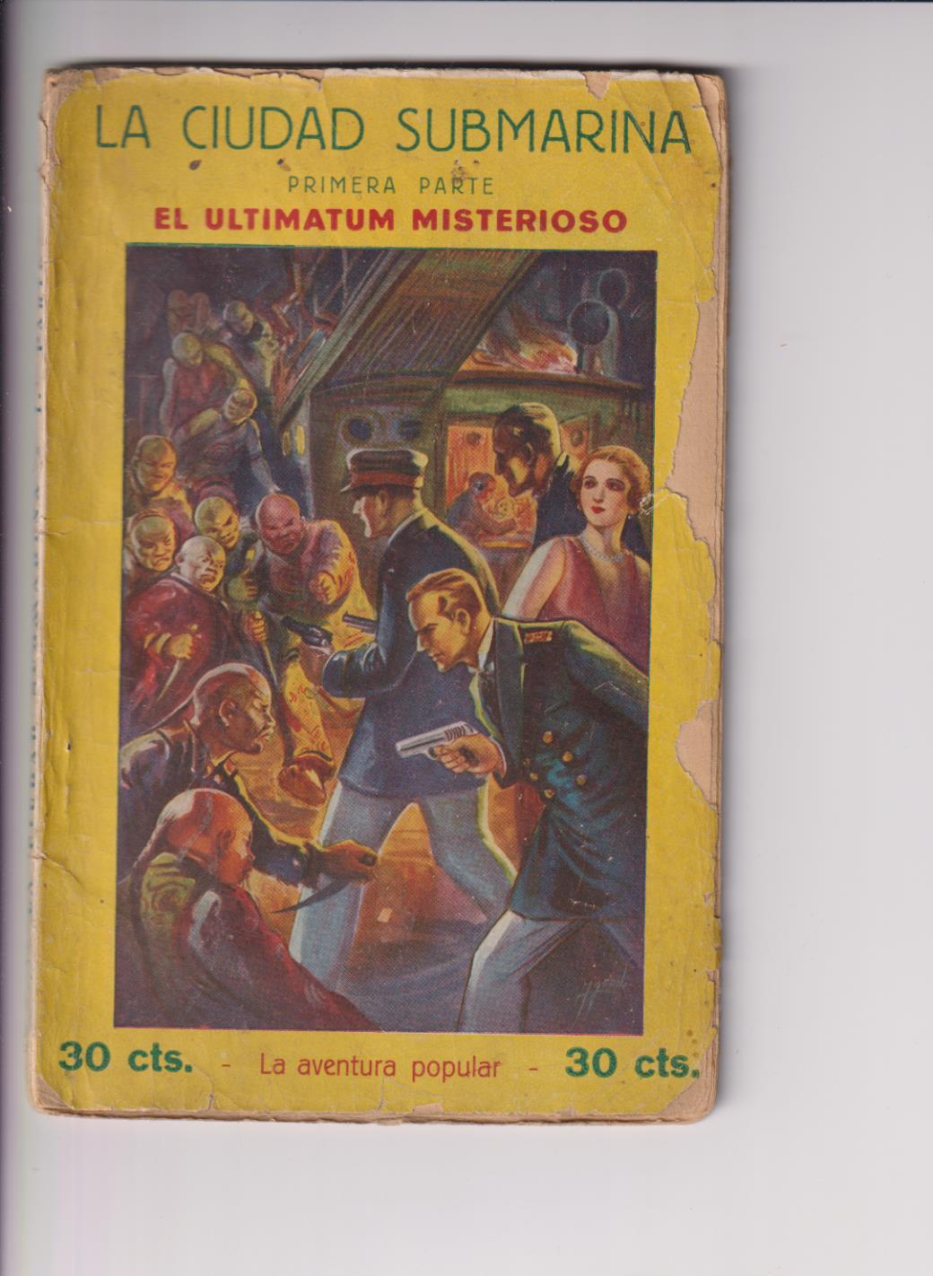 La Ciudad Submarina. Primera parte. El Ultimátum Misterioso. La Aventura Popular nº 1. Iberia 1929