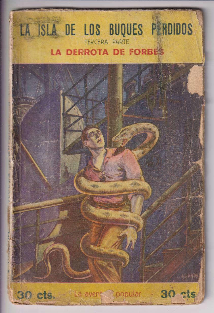 La Isla de los buques perdidos. La derrota de Forbes. La Aventura Popular nº 23. Joaquín Gil Editor 1930