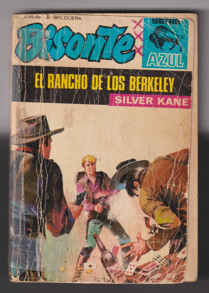 Bisonte Azul nº 37. El Rancho de los Berkeley por Silver Kane. 1ª Edición Bruguera 1971