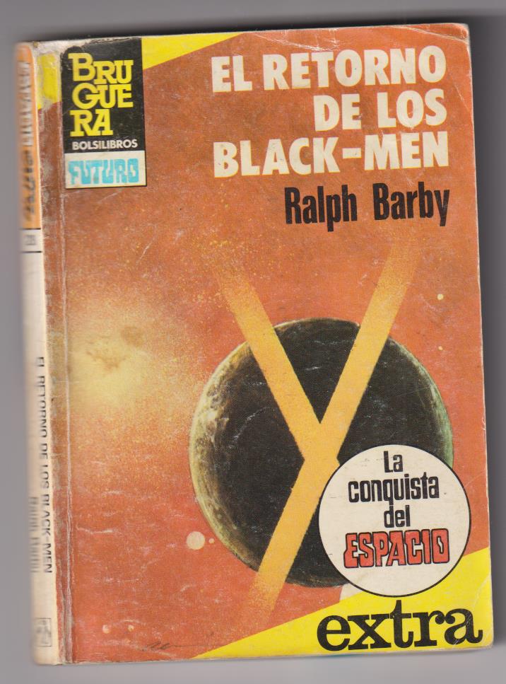 La Conquista del Espacio Extra nº 28. El retorno de los Black - Men por Ralph Barby