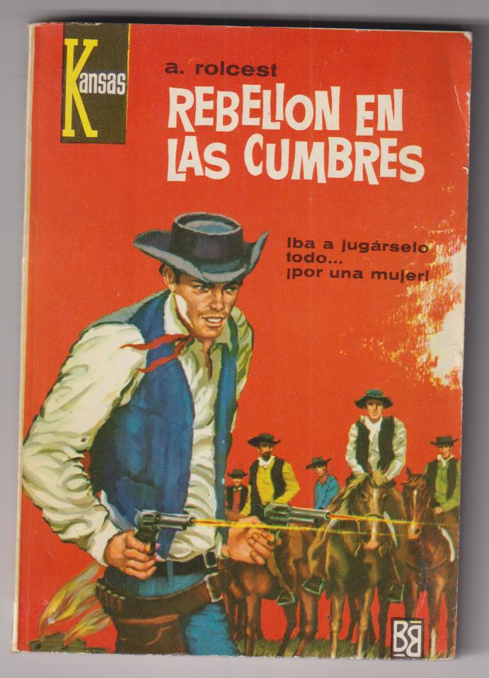 Kansas nº 242. Rebelión en las cumbres por A. Rolcest. 1ª Edición Bruguera 1963