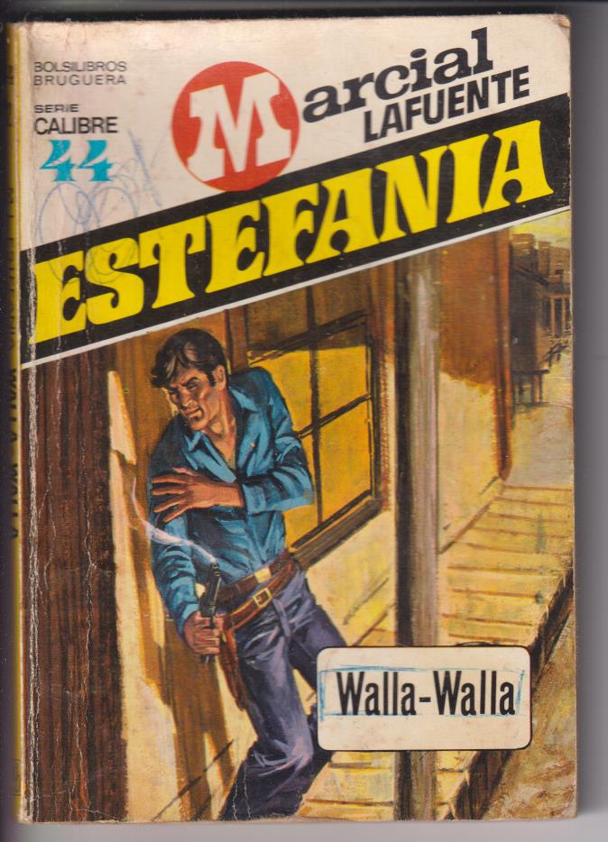 Calibre nº 44. Walla-Walla. Esefanía. 2ª Edición Bruguera 1970