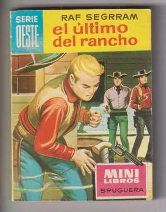 Mini Libros Bruguera. Serie Oeste nº 70. El último del rancho por Raf Segrram. 1ª Edición 1963.  Sin usar, Stock de librería