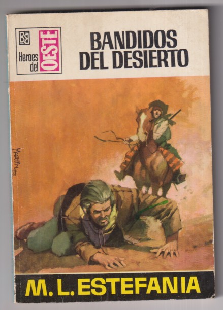 Héroes del Oeste nº  564. Bandidos del desierto por M. L. Estefanía. 2ª Edición Bruguera 1962