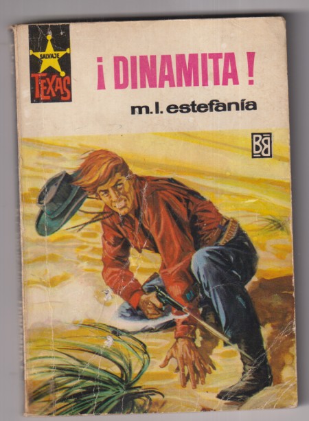 Salvaje Texas nº 658. ¡Dinamita! por M. L. Estefanía. Edición Bruguera 1968