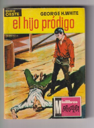 Mini Libros Bruguera. Serie Oeste nº 13 El hijo Pródigo por George H. White. 1ª Edición 1962.  Sin usar, Stock de librería