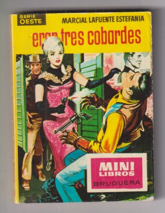 Mini Libros Bruguera. Serie Oeste nº 26. Eran tres cobardes por M. L. Estefanía, 1ª Edición 1962.  Sin usar, Stock de librería