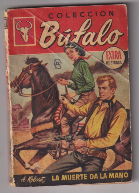 Búfalo Extra Ilustrada nº 128. La muerta da la mano por A. Rolcest. 1ª Edición Bruguera-Argentina 1959