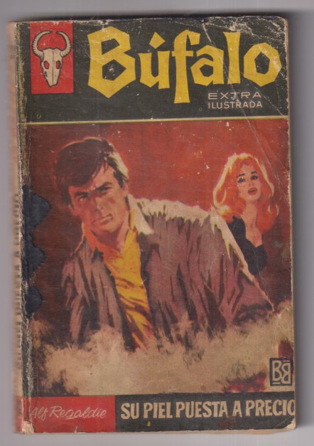 Búfalo Extra Ilustrada nº 316. Su piel puesta a precio por Alf Regaldie. 1ª Edición Bruguera Argentina 1962.  RARA