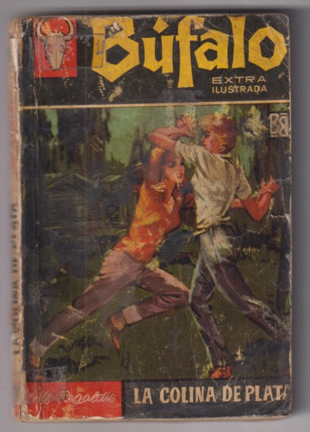 Búfalo Extra 348. La colina de plata por Alf. Regaldie. 1ª Edición Brugera-Argentina 1963. Muy Escasa