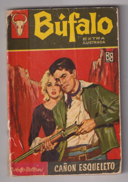 Búfalo Extra ilustrada nº 384. Cañón Esqueleto por Rodolfo Bellani. 1ª Edición Bruguera-Argentina 1963. Muy escasa