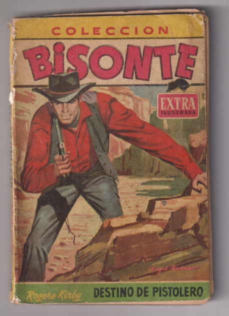 Bisonte Extra Ilustrada nº 242. Destino de pistolero por Rogers Kirby. 1ª Edición Bruguera Argentina  1960. Muy Escasa