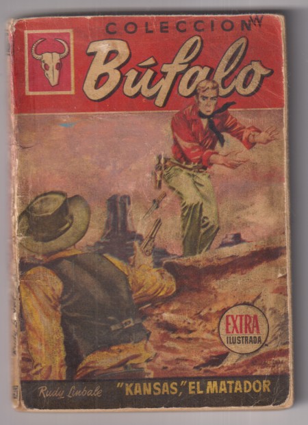 Búfalo Extra Ilustrada nº 167. "Kansas" El matador por Rudy Limbale. 1ª Edición Bruguera Argentina 1959