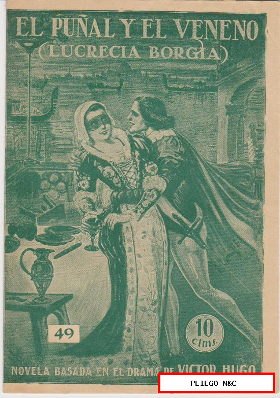 El Puñal y el veneno (Lucrecia Borgia) Basada en el drama de V. Hugo. nº 49 Penúltimo número