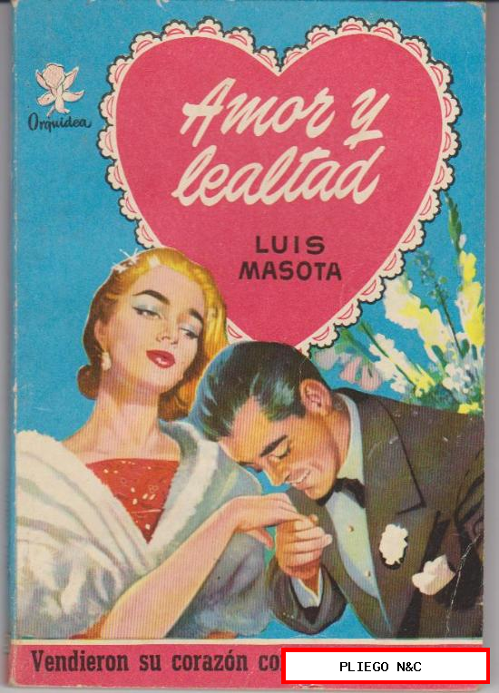 Orquídea nº 126. Amor y lealtad por Luis Masota. 2ª Edición Bruguera 1957