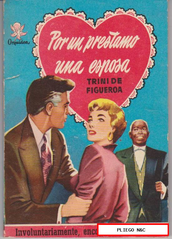 Orquídea nº 50. Por un préstamo una esposa por Trini de Figueroa. 2ª Edición Bruguera 1955