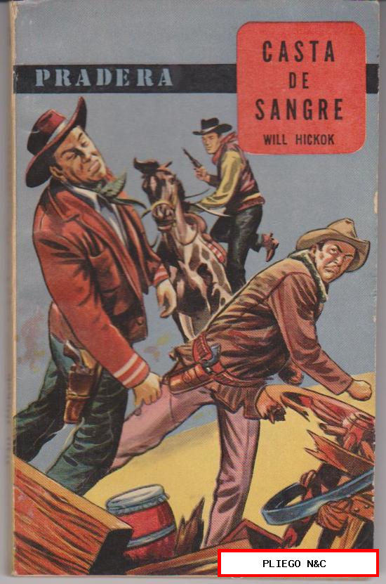 Colección Pradera nº 13. Casta de Sangre. Will Hickok. Editorial Malinca-Argentina 1963