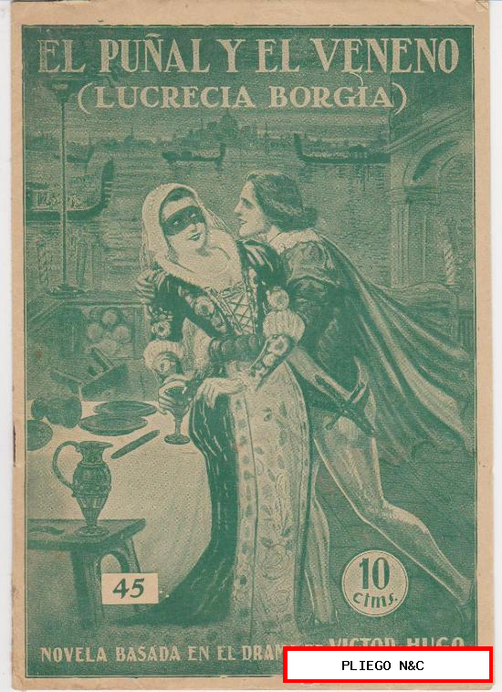 El Puñal y el veneno (Lucrecia Borgia) Basada en el drama de V. Hugo. nº 45