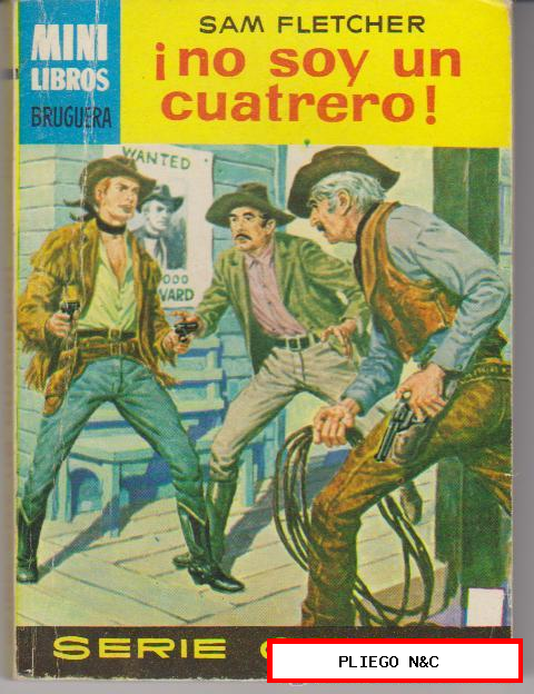 Mini Libros. Serie oeste nº 157. No soy un cuatrero por Sam Fletcher. 1ª Edición Bruguera 1963