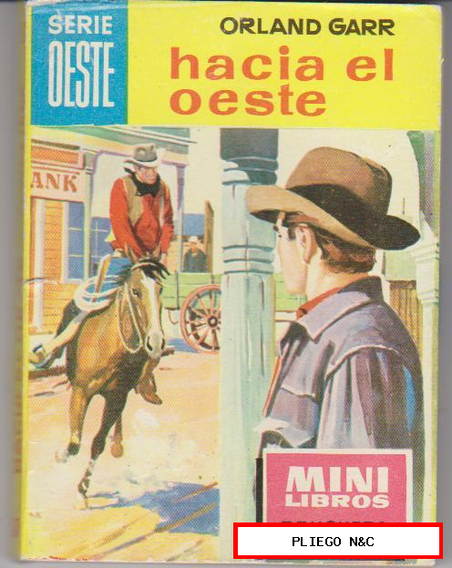 Mini Libros. Serie oeste nº 42. Hacia el Oeste por Orland Garr. 1ª Edición Bruguera 1962