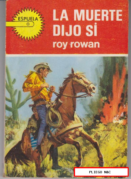Espuela 18. La muerte dijo si por Roy Rowan. Toray 1968