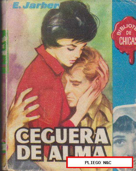 Biblioteca Chicas nº 210. Ceguera de alma por E. Jarber. 1ª Edición, Cid 1959