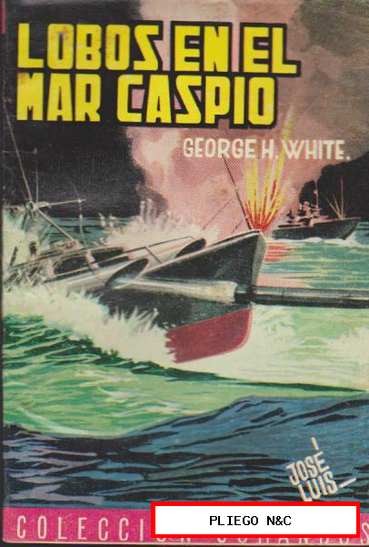Colección Comandos nº 156. Lobos en el Mar Caspio por G. H. White. Valenciana 195?