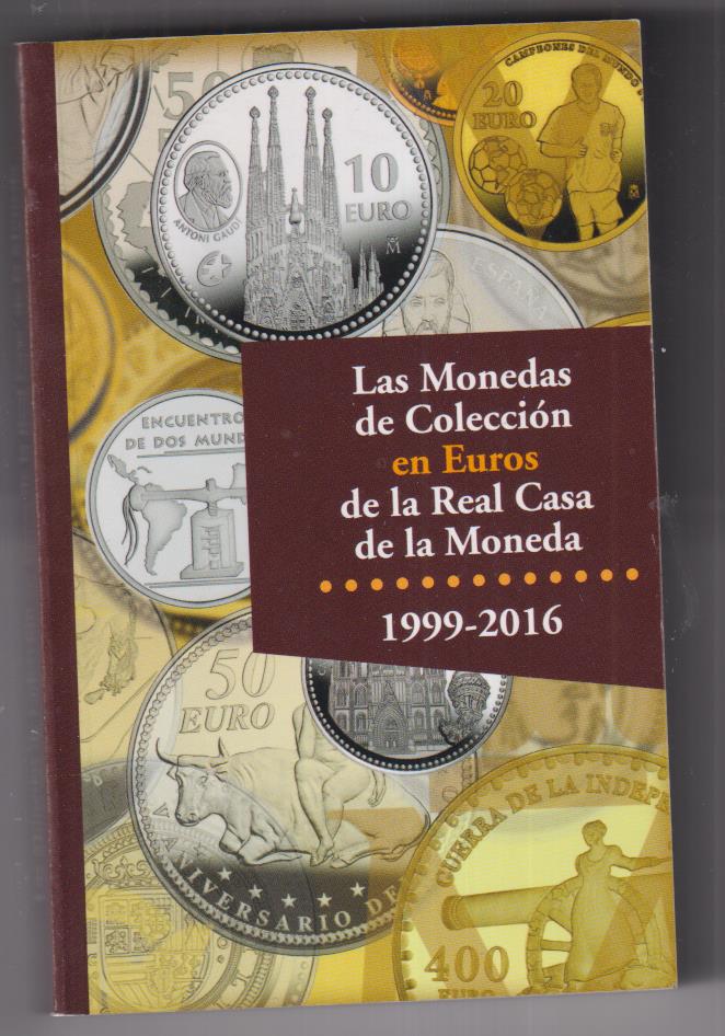 las monedas de colleción en euros de la real casa de la moneda 1999-2016 SIN USAR