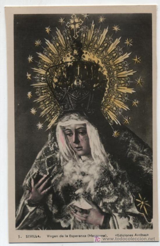 Sevilla. Virgen de la Esperanza Macarena. Ediciones Arriba nº 1
