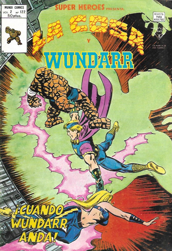 Súper Héroes v2. Vértice 1974. Nº 122 La Cosa y Wundarr