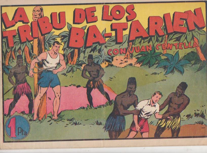 Juan Centella nº 52. La Tribu de los Ba-Tarien. Hispano Americana 1940. (21,5x31,5)