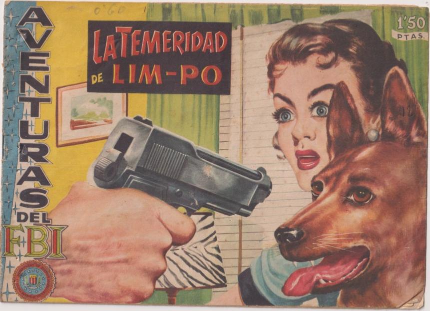 Aventuras del F.B.I. nº 1. Editorial Rollán 1951. La Temeridad de Lim-PO (1957)