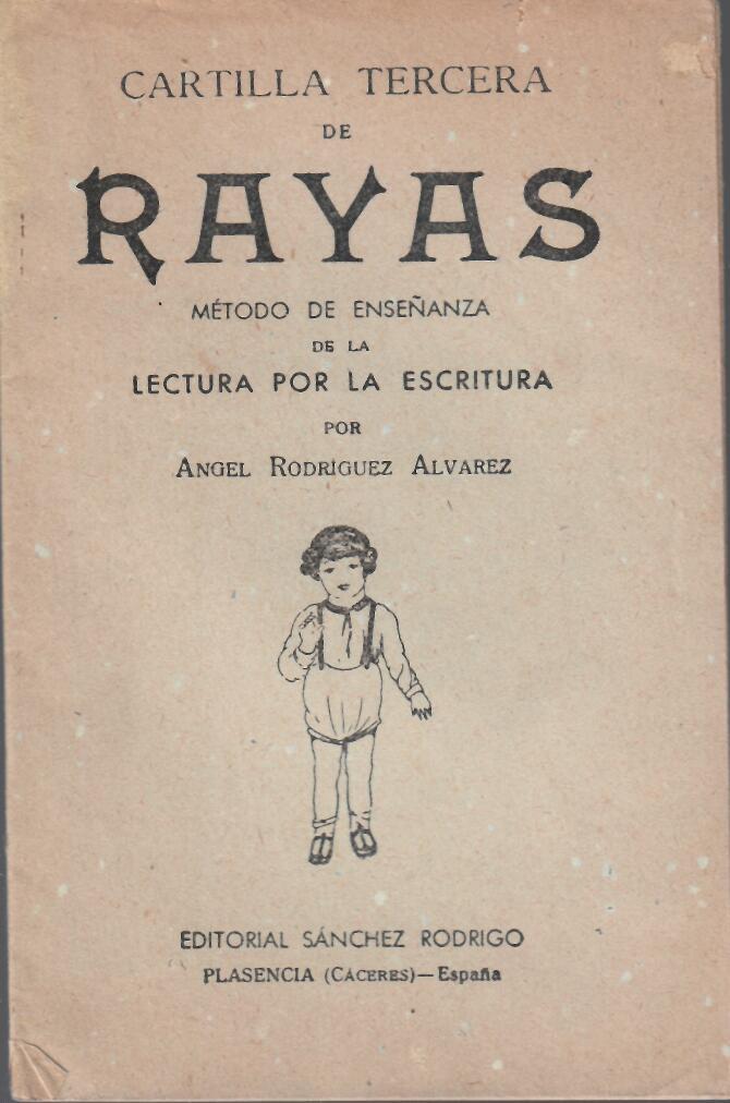 Cartilla tercera de Rayas. Ángel Rodríguez Álvarez. Editorial Sánchez Rodrigo, Plasencia
