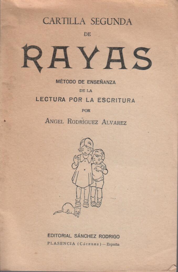 Cartilla segunda de Rayas. Ángel Rodríguez Álvarez. Editorial Sánchez Rodrigo, Plasencia