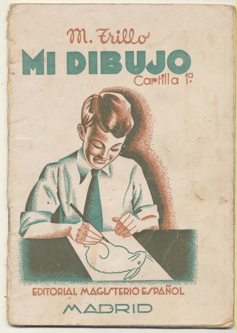 Mi Dibujo. Cartilla 1ª. M. Trillo. Editorial Magisterio Español 1935
