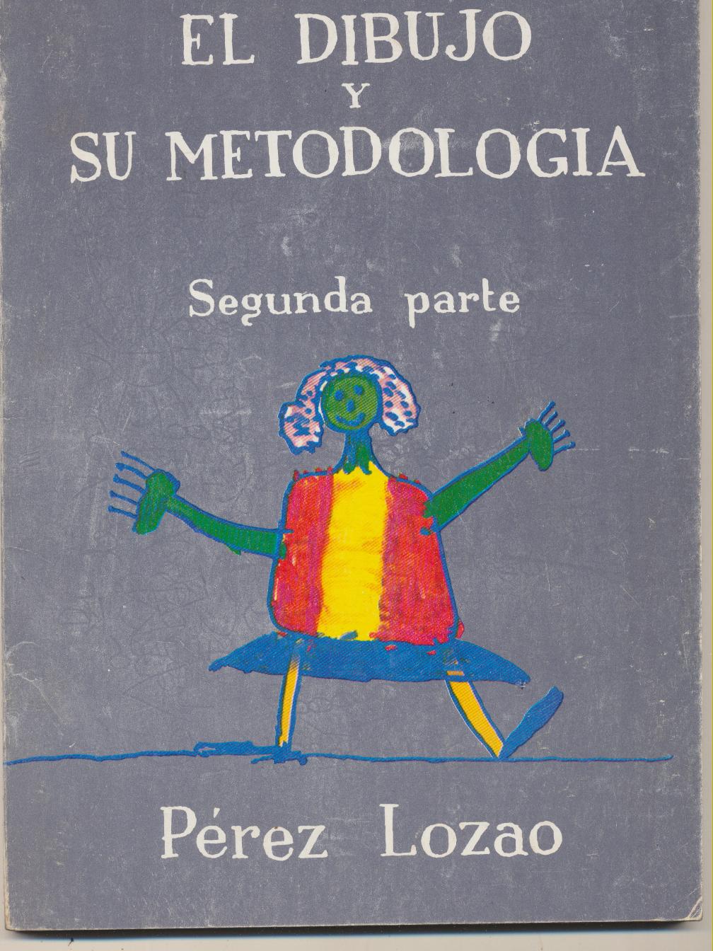 El Dibujo y su Metodología. Pérez Lozano. 1968