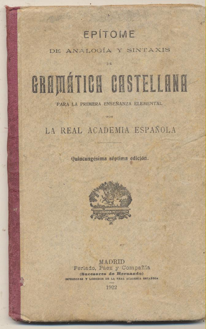 Epítome de Analogía y Sintaxis de Gramática Castellana. 1922
