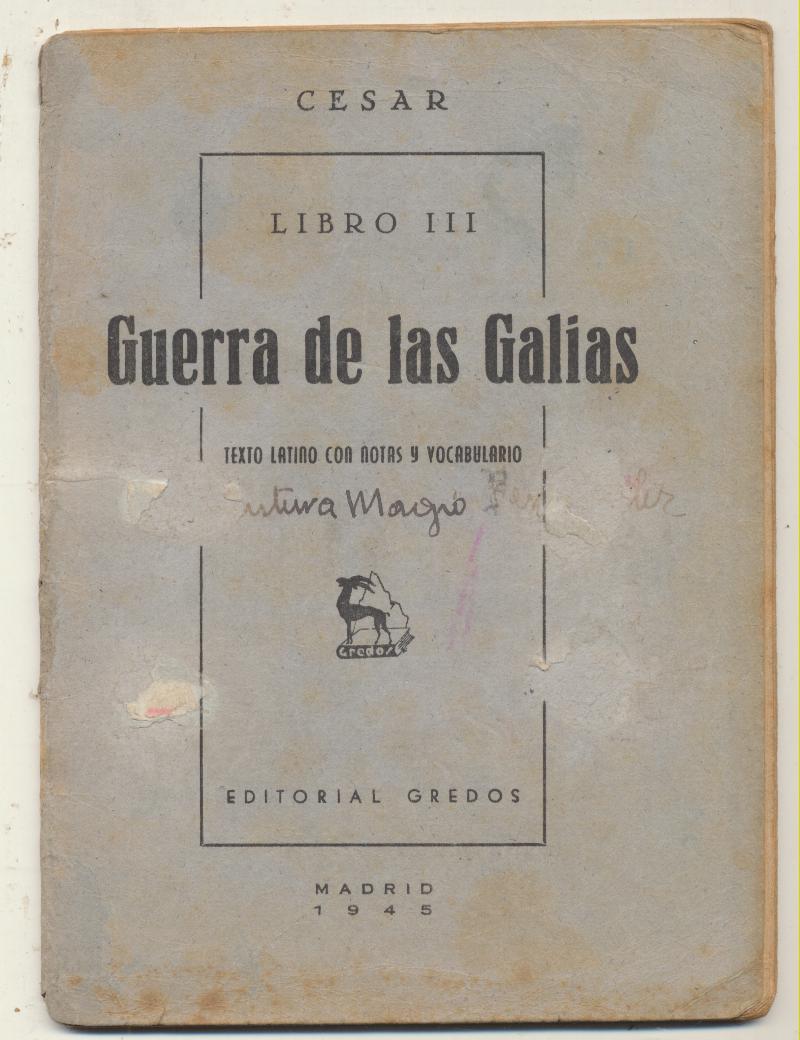 Cesar. Guerra de las Galias. Libro III. Con texto latino. Editorial Gredos 1945
