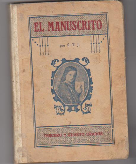 El Manuscrito Tercero y Cuarto Grado. por S. T. J. 1ª Edición 1920