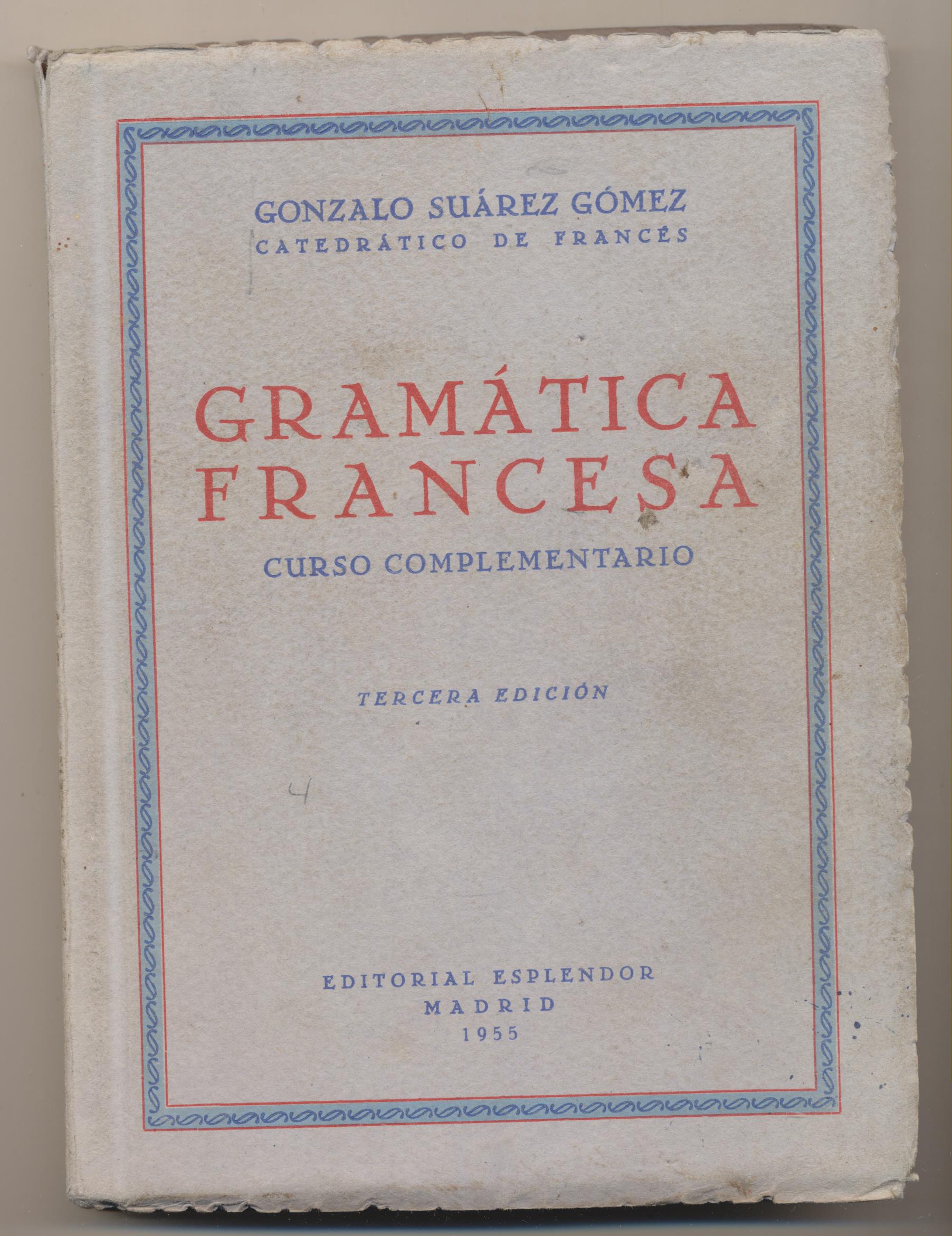 Gonzalo Suarez Gómez. Gramática Francesa. Curso Complementario. Editorial Esplendor 1955