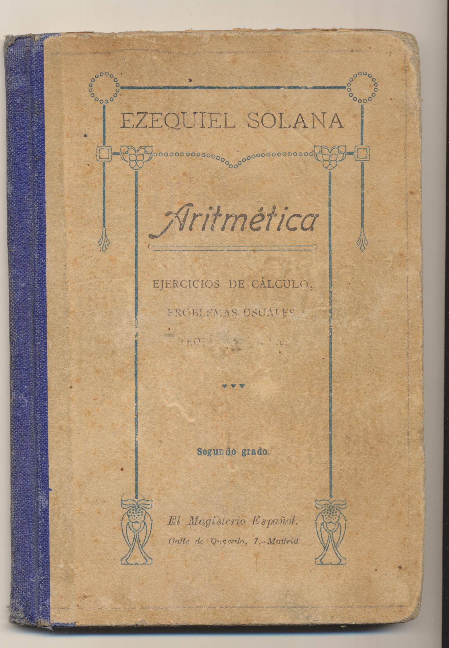 Ezequiel Solana. Aritmética. Segundo Grado. El Magisterio Español. Madrid (1900) MUY ESCASO