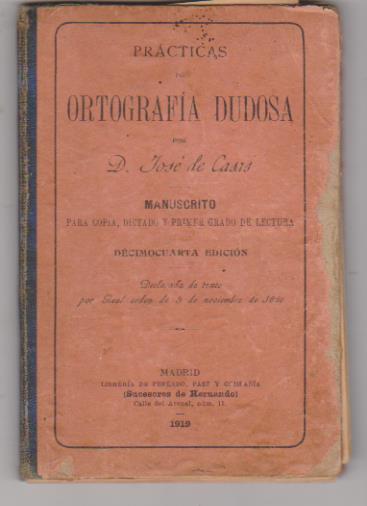 D. José de Casas. Prácticas de Ortografía Dudosa. 14ª Edición Hernando 1919