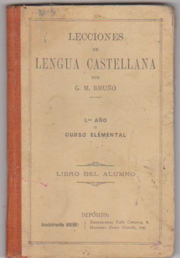 Lecciones de lengua Castellana por G. M. Bruño. 1er año o curso elemental